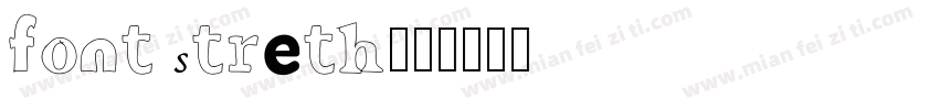 font streth字体转换